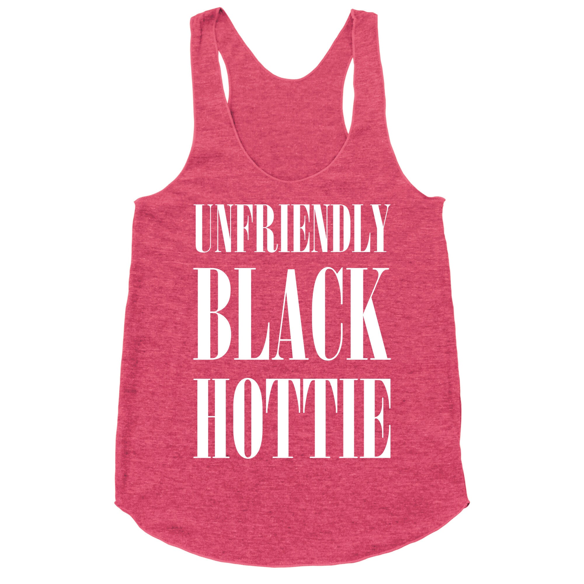 Unfriendly Black Hottie Racerback Tank